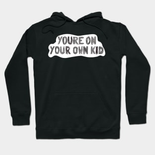Black and white on your own Hoodie
